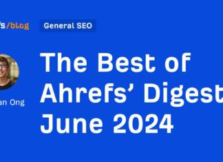 Top Highlights from Ahrefs’ Digest: June 2024 news-28072024-180919