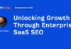 Maximizing Growth Potential with Enterprise SaaS SEO Solutions news-28072024-181554