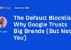 Why Google Trusts Big Brands: The Default Blocklist Explained news-09082024-205335