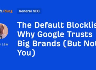 Why Google Trusts Big Brands: The Default Blocklist Explained news-09082024-205335
