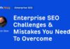 Overcoming Enterprise SEO Challenges: Common Mistakes to Avoid news-14082024-115859