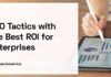 Top 5 Enterprise SEO Tactics for High ROI news-14082024-180845