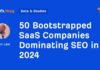 Top 50 Bootstrapped SaaS Companies Leading SEO in 2024 news-21082024-013323