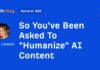 Humanizing AI Content: A Guide for Beginners news-28082024-112031