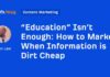 Marketing Strategies in an Age of Abundant Information: Going Beyond Education news-04092024-000111