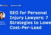 7 Effective SEO Strategies for Personal Injury Lawyers to Reduce Cost-Per-Lead news-10092024-115224