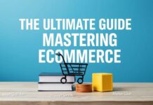The Ultimate Guide to Mastering Ecommerce: Tips, Trends, and Strategies for Online Success The Ultimate Guide to Mastering Ecommerce: Tips, Trends, and Strategies for Online Success