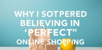 Why I Stopped Believing in ‘Perfect’ Online Shopping Why I Stopped Believing in 'Perfect' Online Shopping